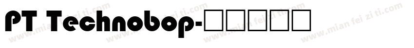 PT Technobop字体转换
